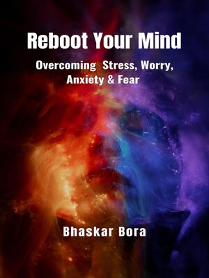 cover image of Reboot Your Mind- Overcoming Stress, Worry, Anxiety, and Fear